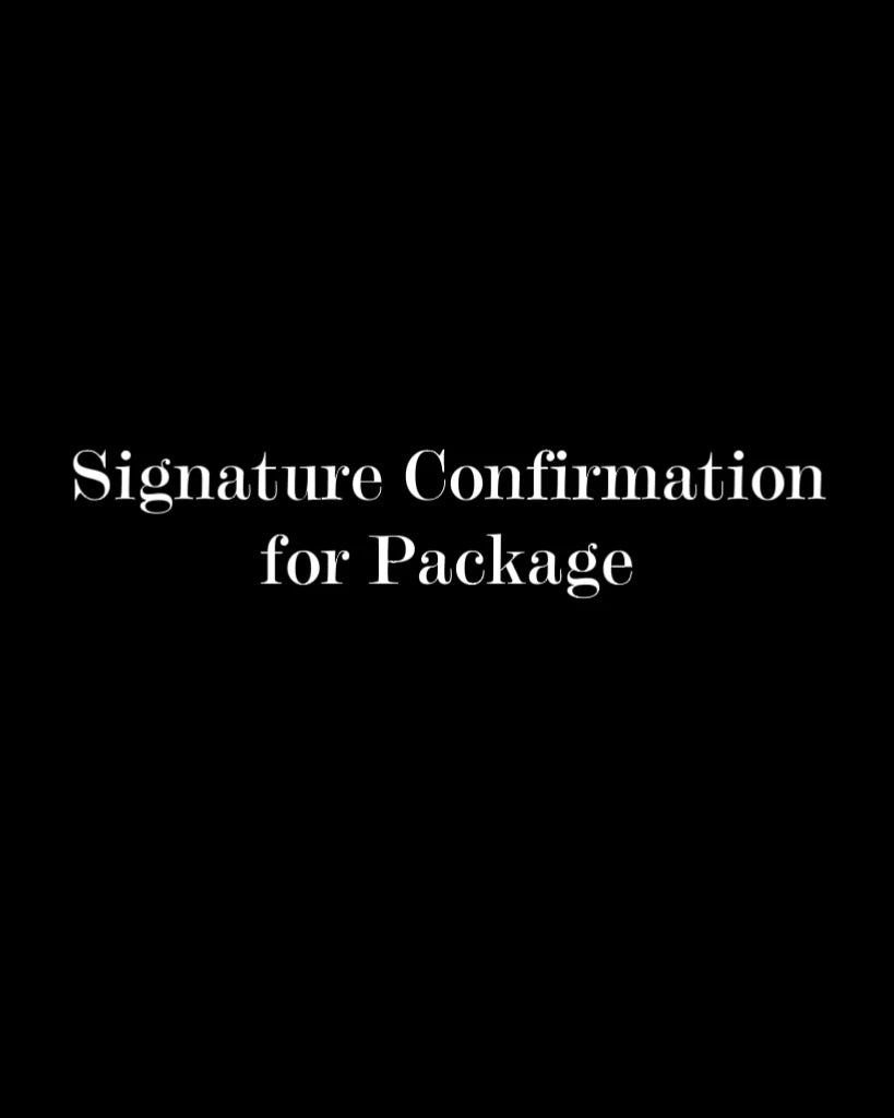 Text 'Signature Confirmation for Package' on a black background